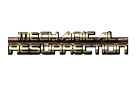 Mechanical Resurrection